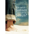 Em seus passos o que faria Jesus?